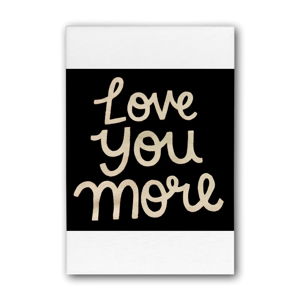 Love You More Premium Stretched Canvas