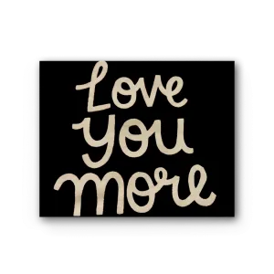 Love You More Premium Stretched Canvas